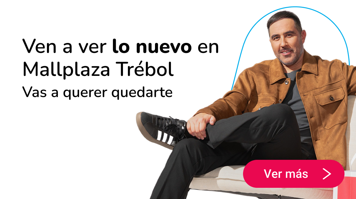 Ven a ver lo nuevo en Mallplaza Trébol 2 2025