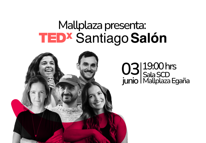 Charla TEDx Salón Santiago en Mallplaza Egaña