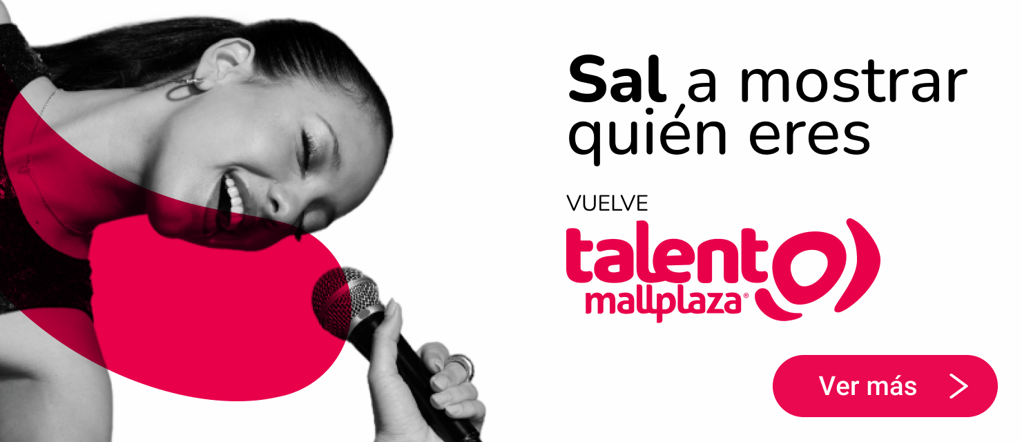 Sal a mostrar quién eres Talento Mallplaza Chile