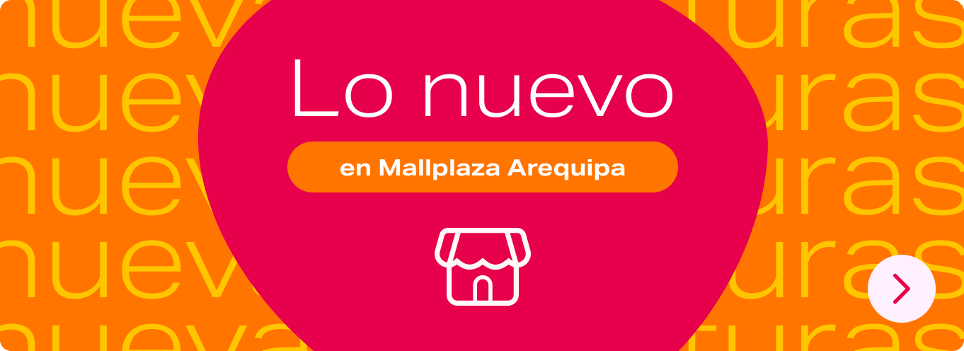 Lo nuevo en Mallplaza Arequipa