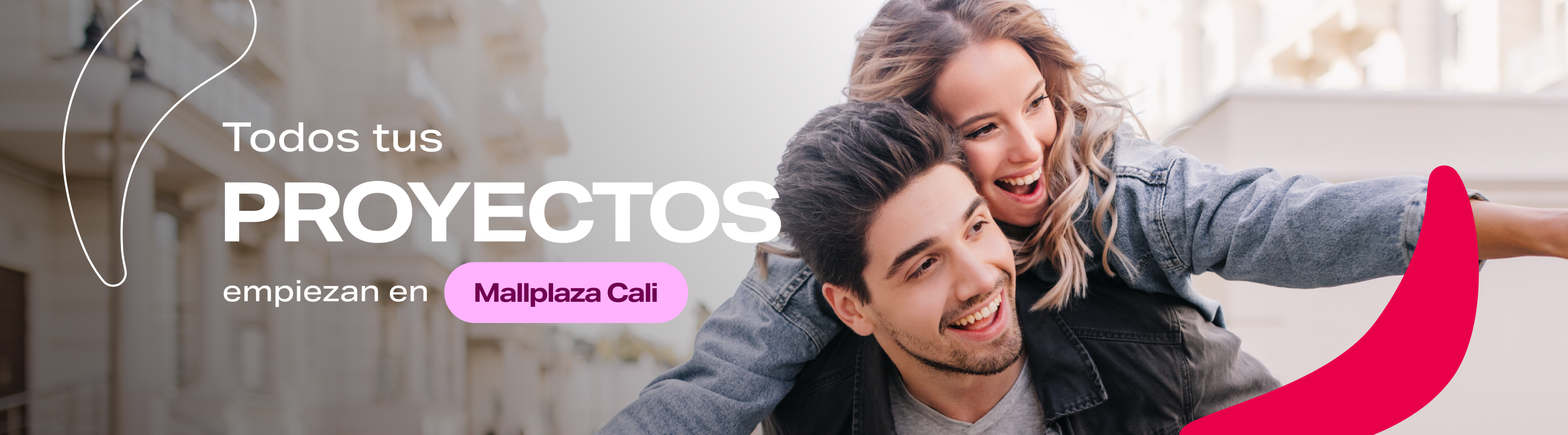 Todos tus proyectos empiezan en Mallplaza Cali