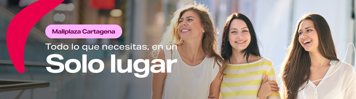Todo lo que necesitas en Mallplaza Cartagena