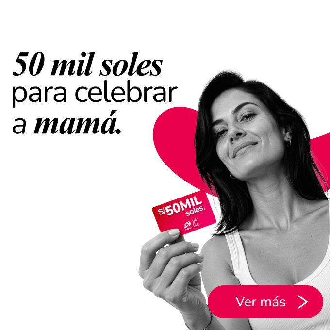 50 mil Soles para celebrar a Mamá