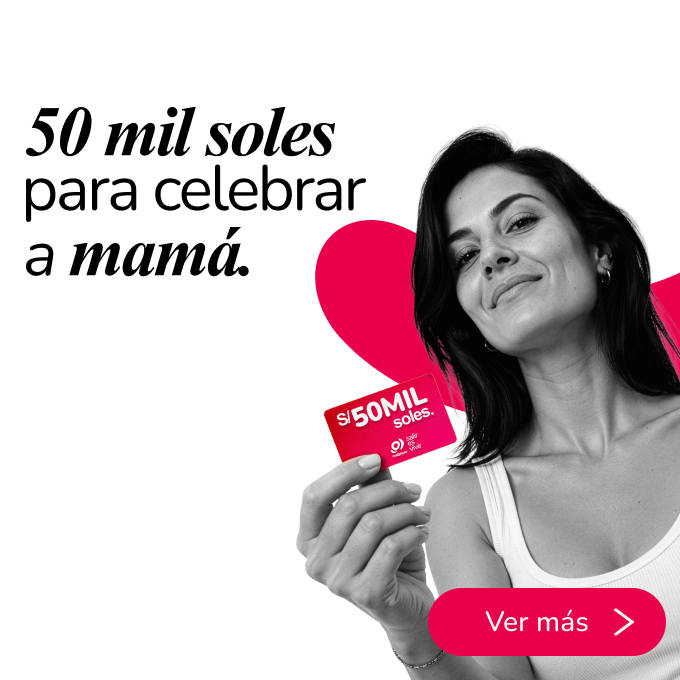 50 mil Soles para celebrar a Mamá