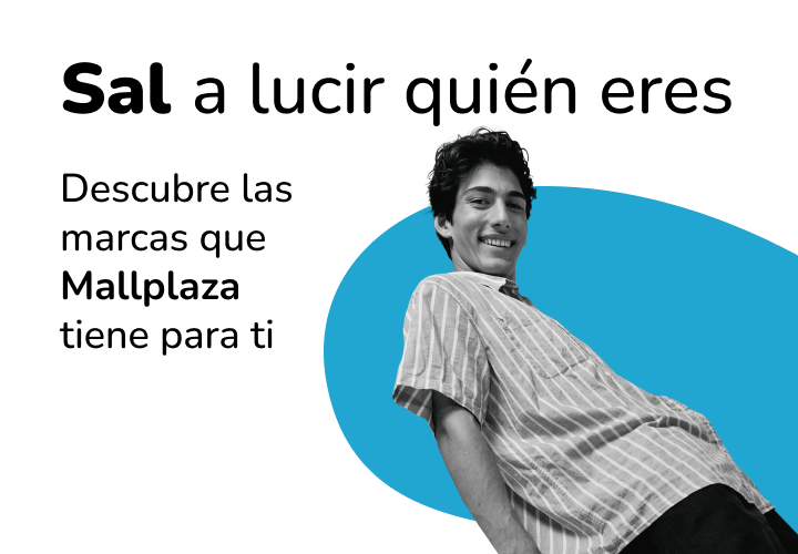 Sal a lucir quién eres en Mallplaza