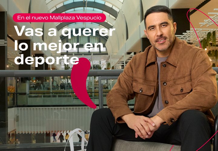 Vas a querer lo mejor Deporte Mallplaza Vespucio