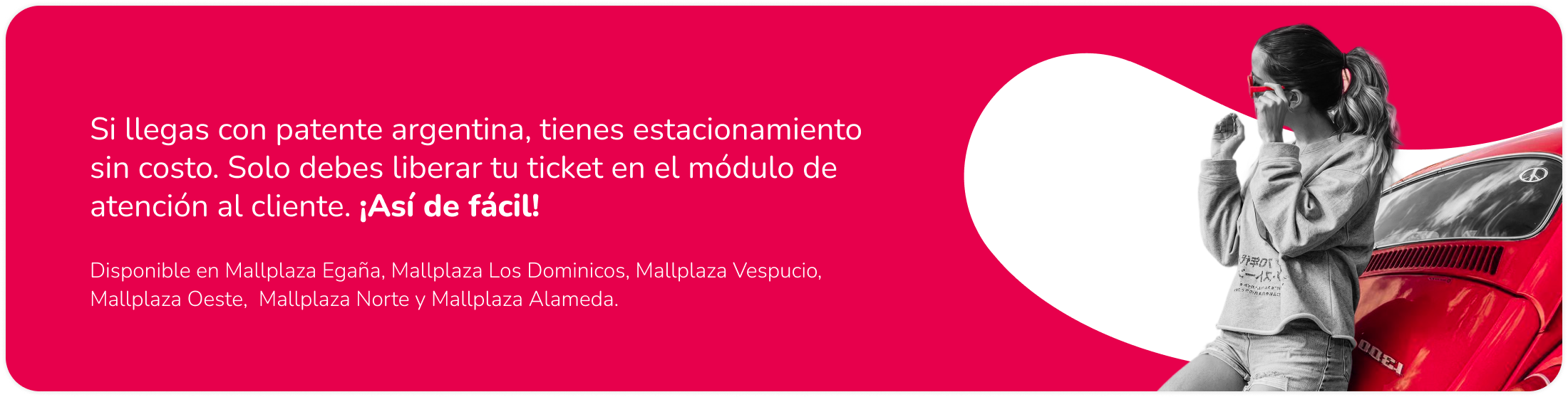Estacionamiento liberado para Turista Mallplaza