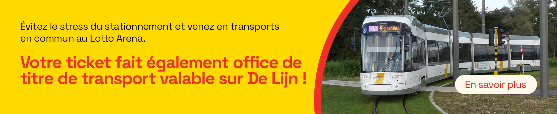 Votre ticket d’entrée vaut titre de transport pour De Lijn