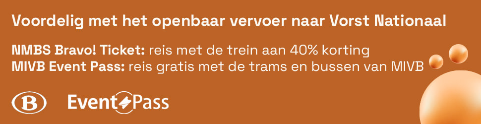 Een banner met een titel die luidt "Voordelig met het openbaar vervoer naar Vorst Nationaal" en een tekst die luidt "NMBS Bravo! Ticket: reis met de trein aan 40% korting" en "MIVB Event Pass: reis gratis met de trams en bussen van MIVB".
