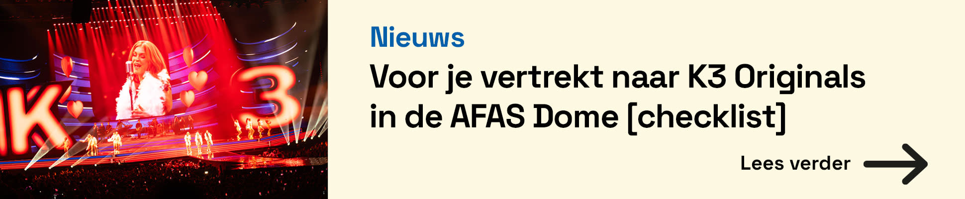 Afbeelding met de tekst "Voor je vertrekt naar K3 Originals in de AFAS Dome (checklist)". 