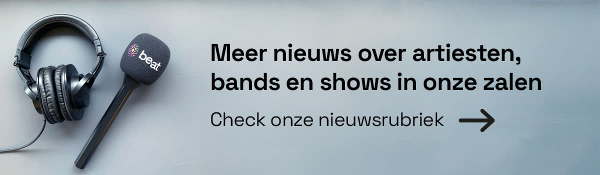 Op zoek naar nieuws over artiesten, bands en shows in de zalen van be•at?