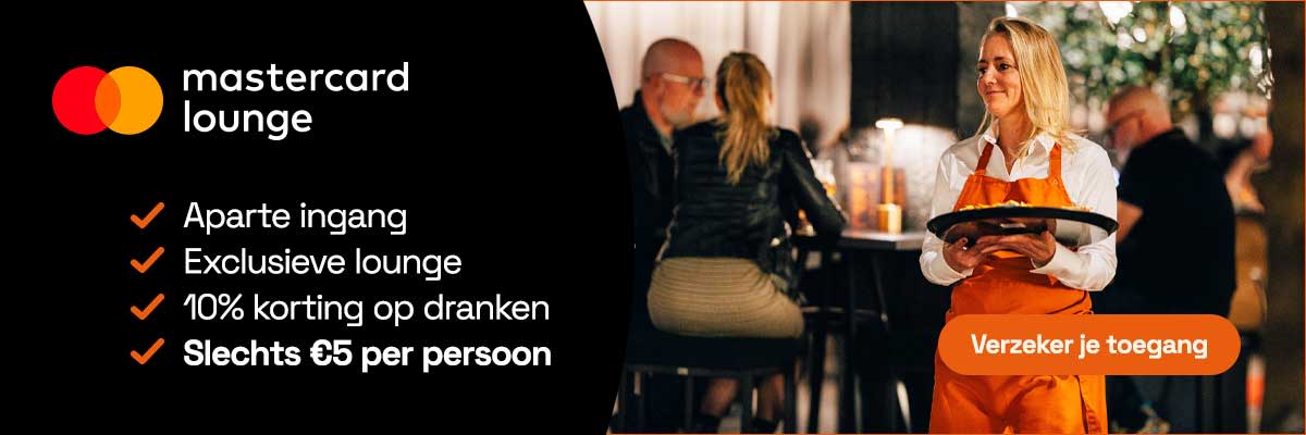 Mastercard Lounge: aparte ingang, exclusieve lounge, 10% korting op dranken, slechts 5 euro per persoon.