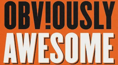 Are you ‘Obviously Awesome’?