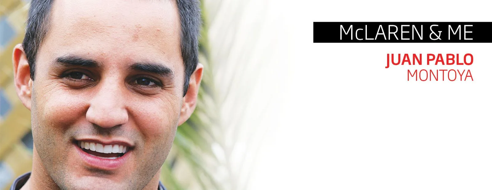 McLaren & Me: Juan Pablo Montoya