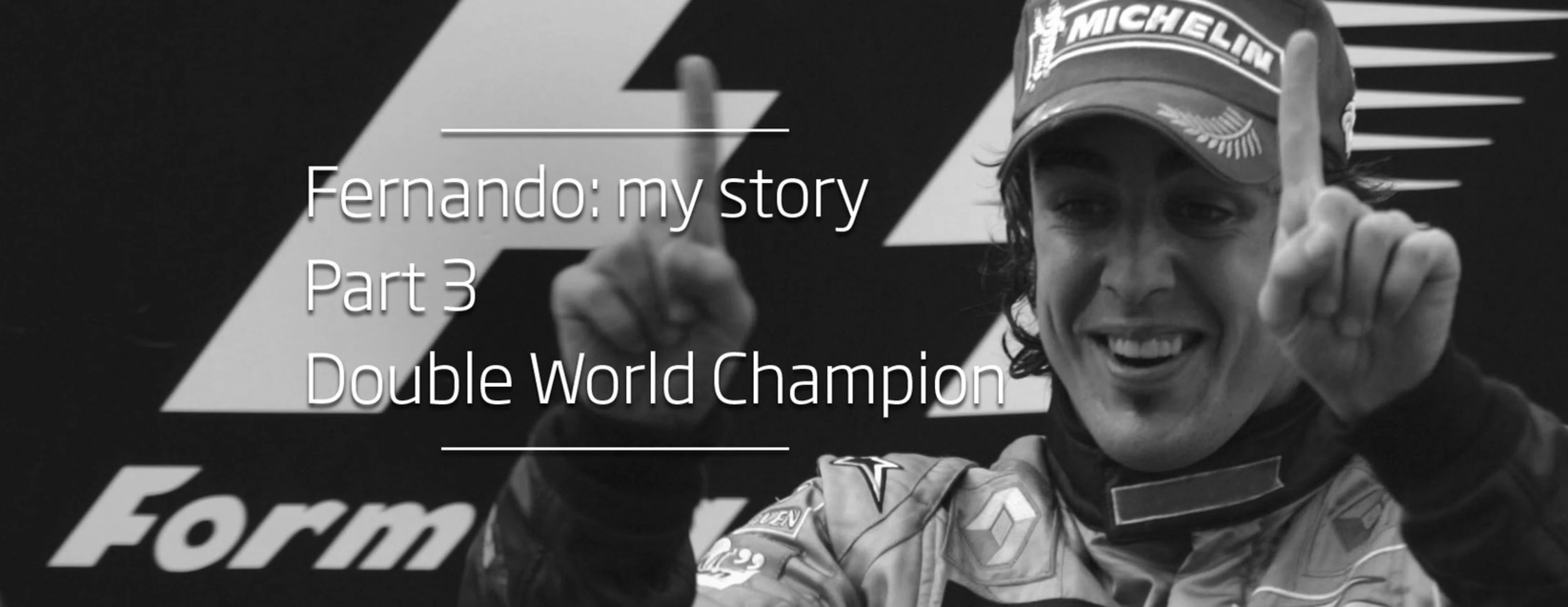 Fernando: Double World Champ