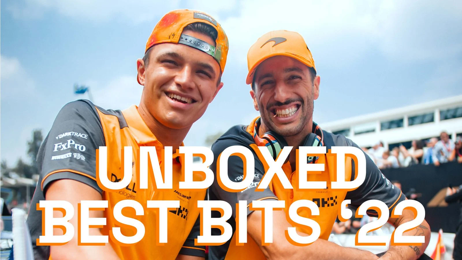 Video Poster - Latest-news - Mclarenracing - Article - Best-mclaren-unboxed-2022