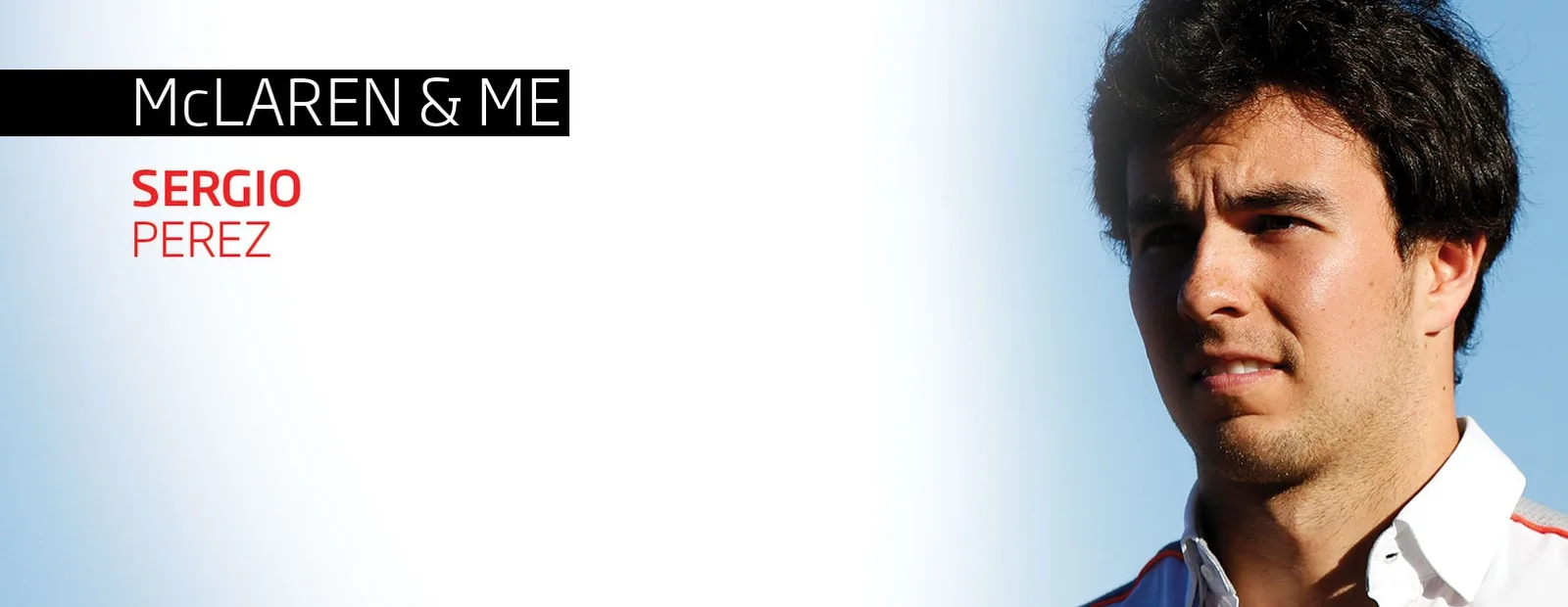 McLaren & Me: Sergio Pérez