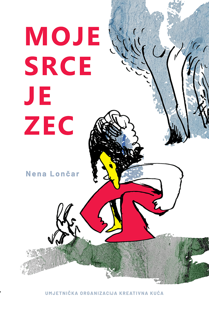 Moje Srce Je Zec Knjiga Umjetni ke Organizacije Kreativna Ku a moje-srce-je-zec-knjiga-umjetni-ke-organizacije-kreativna-ku-a