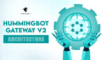Hummingbot Gateway v2 Architecture - Part 2