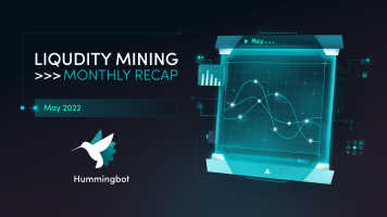 Liquidity Mining: 2022 May recap
