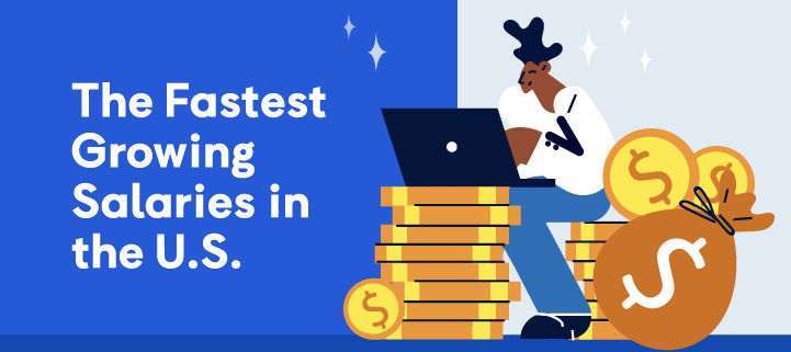 The Fastest Growing Salaries in the U.S. 