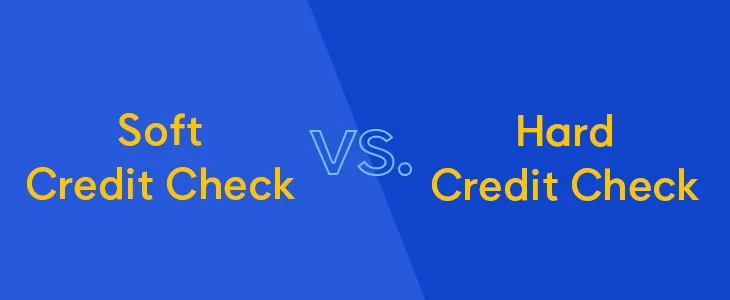 The image compares a Soft Credit Check and a Hard Credit Check side by side.