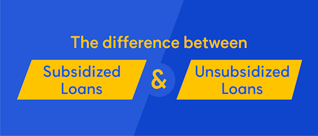 Difference Between Subsidized Loans & Unsubsidized Loans
