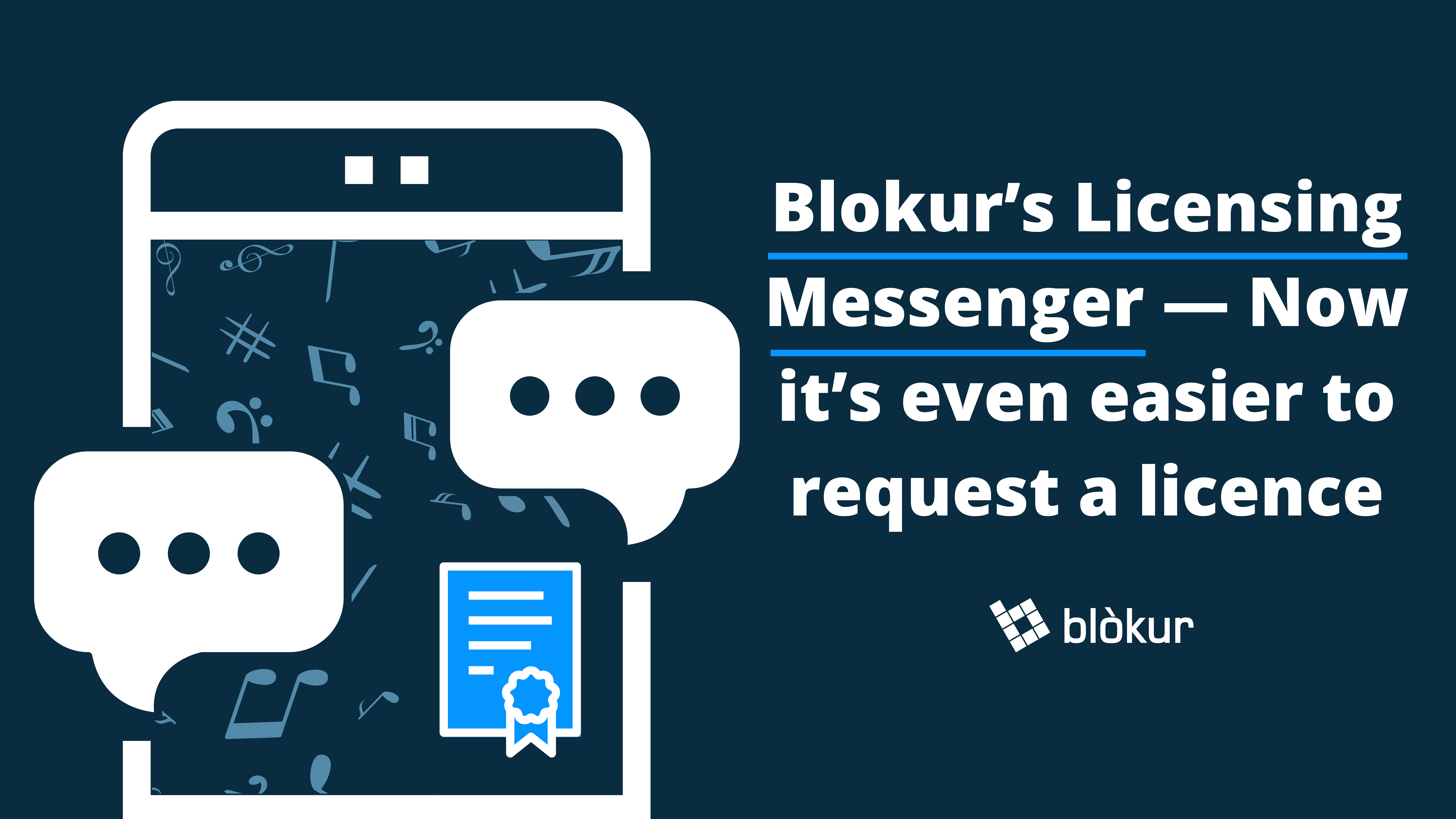 Blokur’s Licensing Messenger — Now it’s even easier to request a licence