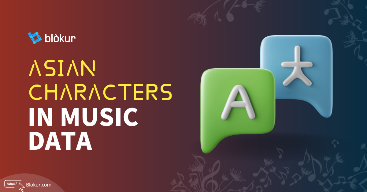 How Blokur is matching music metadata in Asian characters