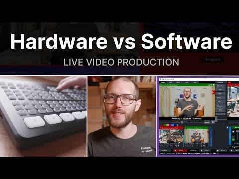 Hardware or Software for live video production?