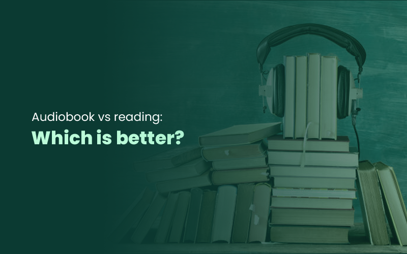 Cover Image for Audio Books vs Reading: Which is better?