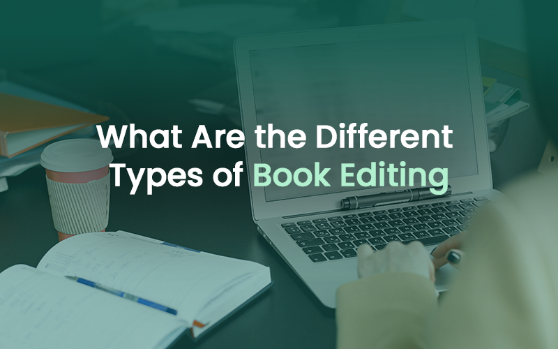 Cover Image for What Are the Different Types of Book Editing? A Complete Guide