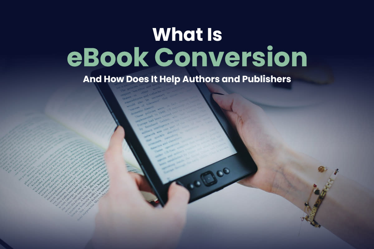Cover Image for What Is eBook Conversion and How Does It Help Authors and Publishers