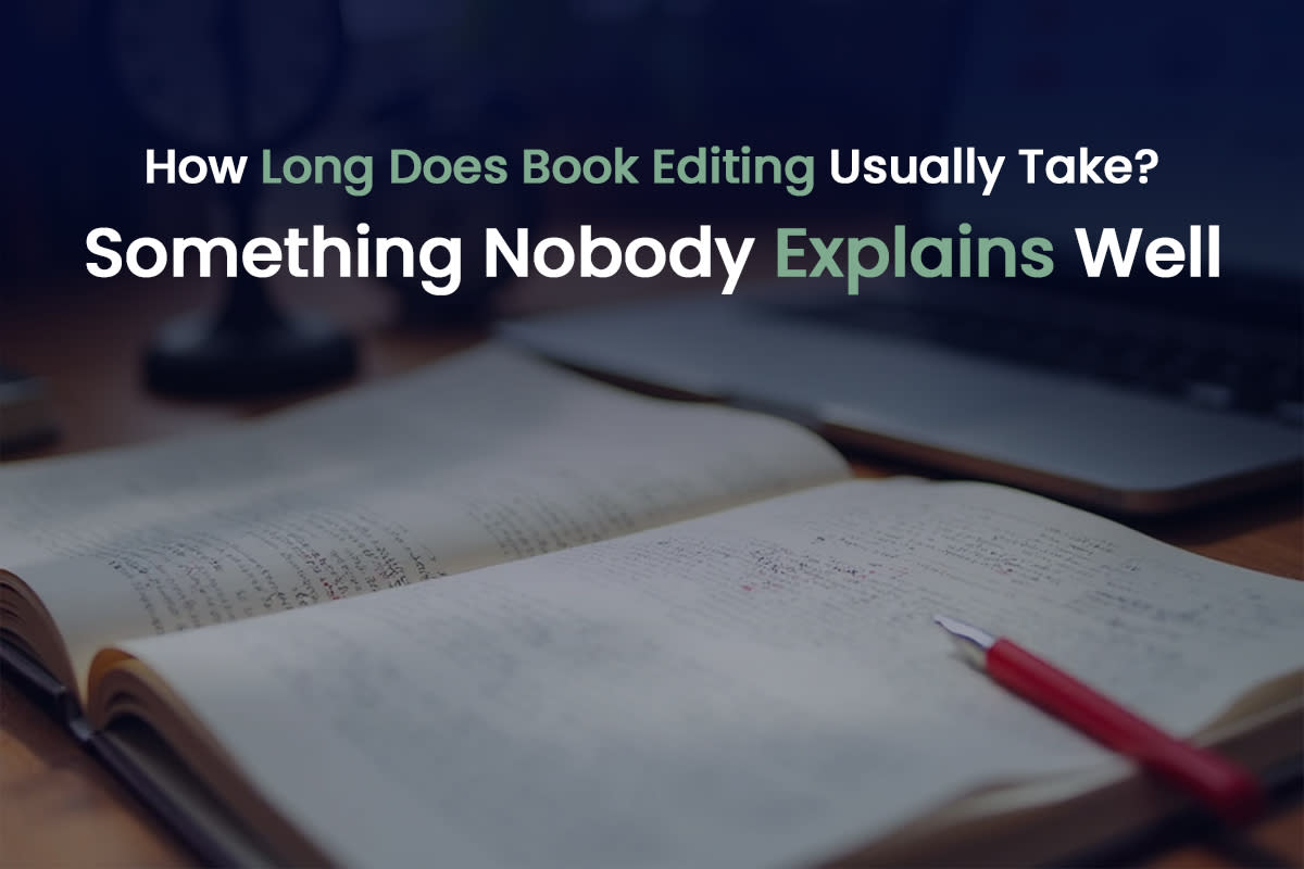 Cover Image for How Long Does Book Editing Usually Take? Something Nobody Explains Well