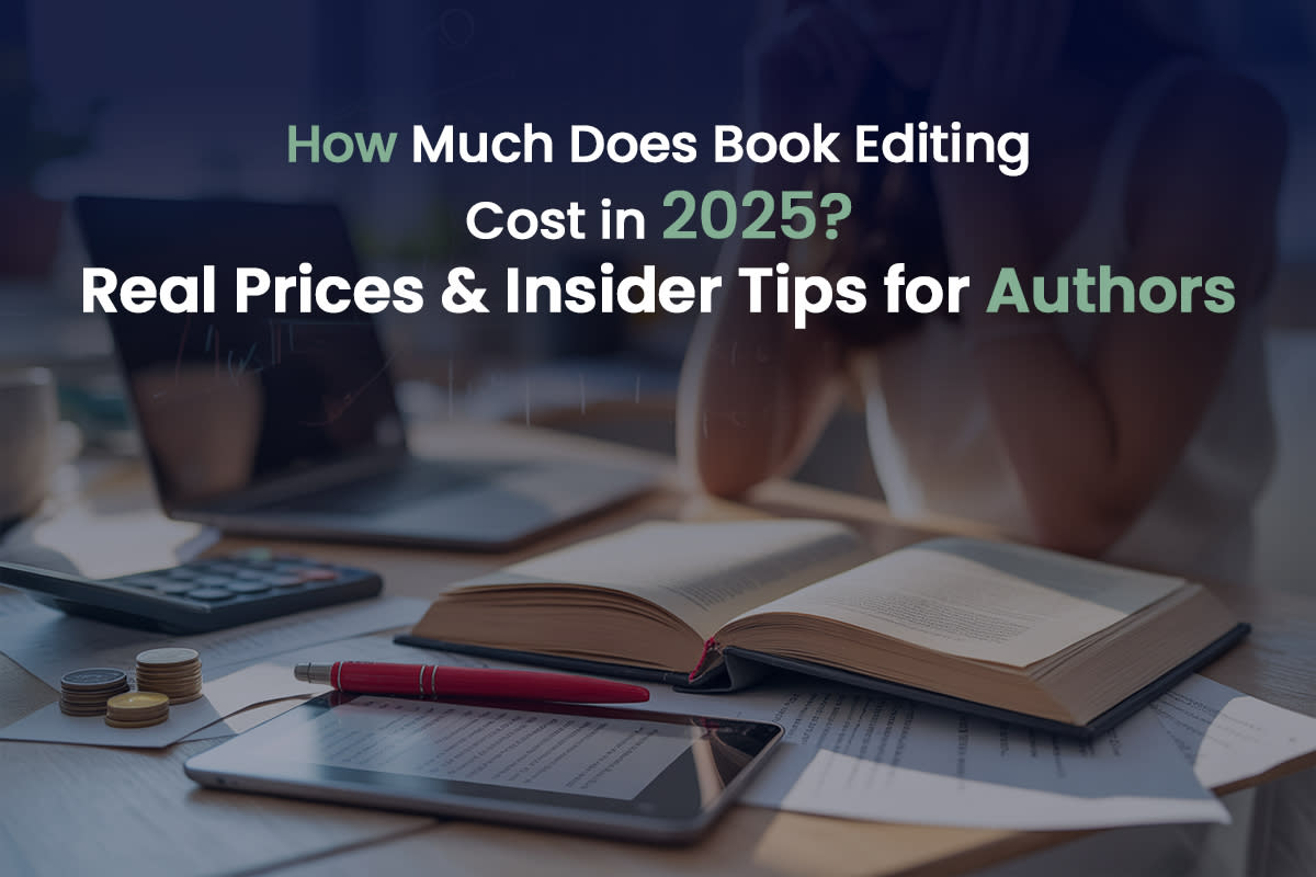 Cover Image for How Much Does Book Editing Cost in 2025? Real Prices & Insider Tips for Authors