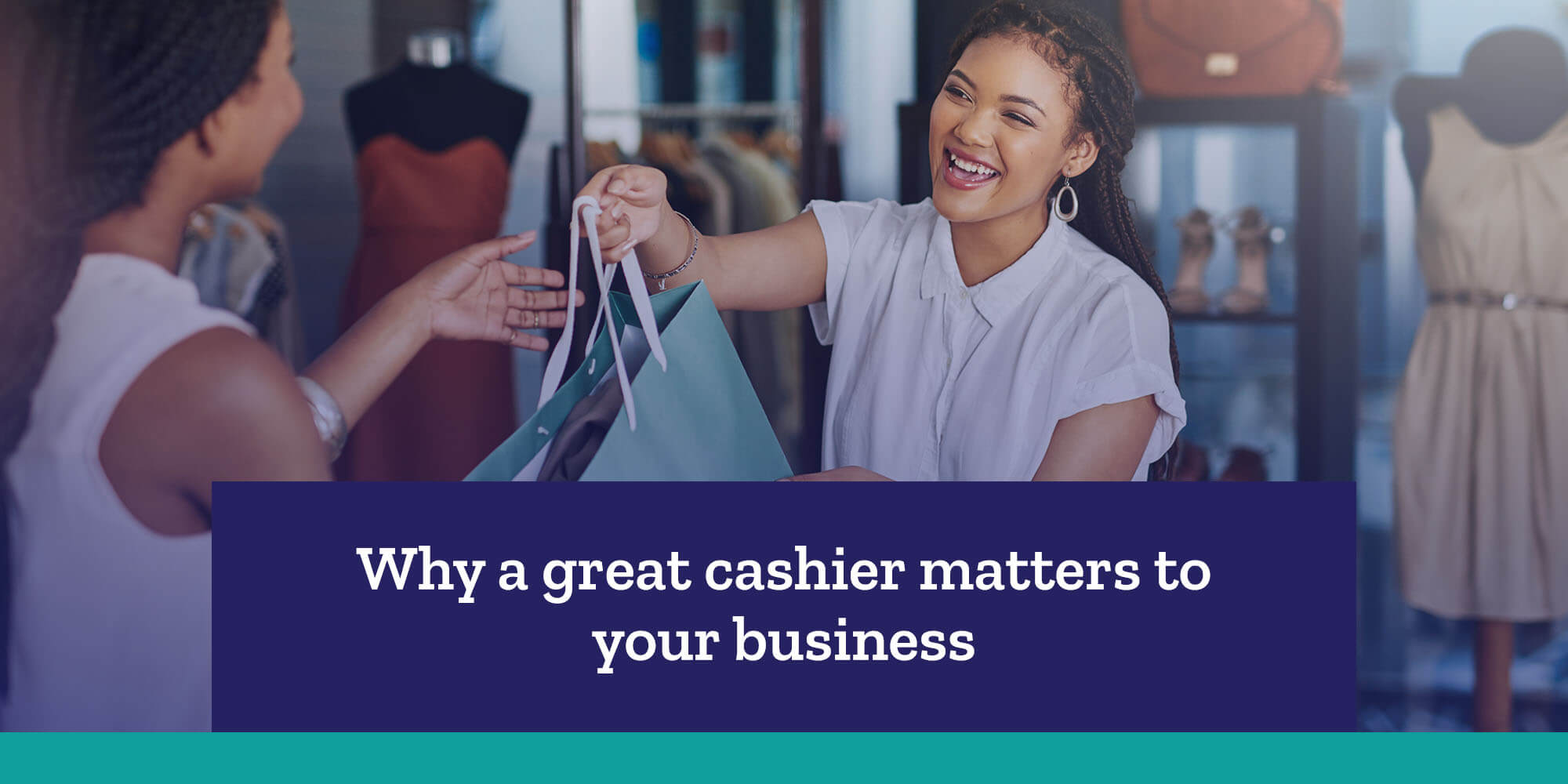 Why a great cashier matters to your business | Snagajob