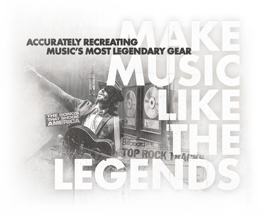 Accurately Recreating Music's Most Legendary Gear. Make Music like the legends.