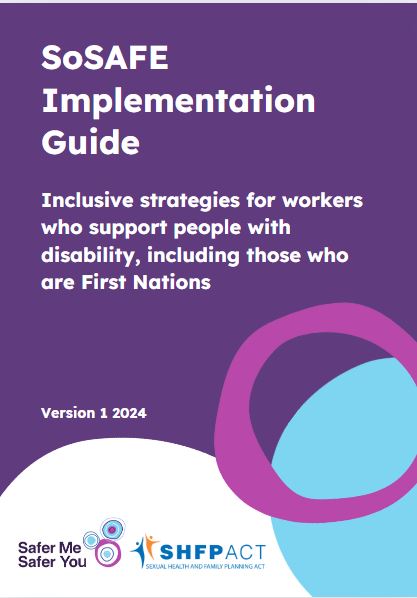 Cover page of the SoSAFE Implementation Guide titled 'Inclusive strategies for workers who support people with disability, including those who are First Nations', Version 1, 2024. Logos of 'Safer Me Safer You' and 'SHFPACT' at the bottom.