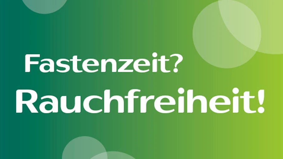 Fastenzeit? Rauchfreiheit