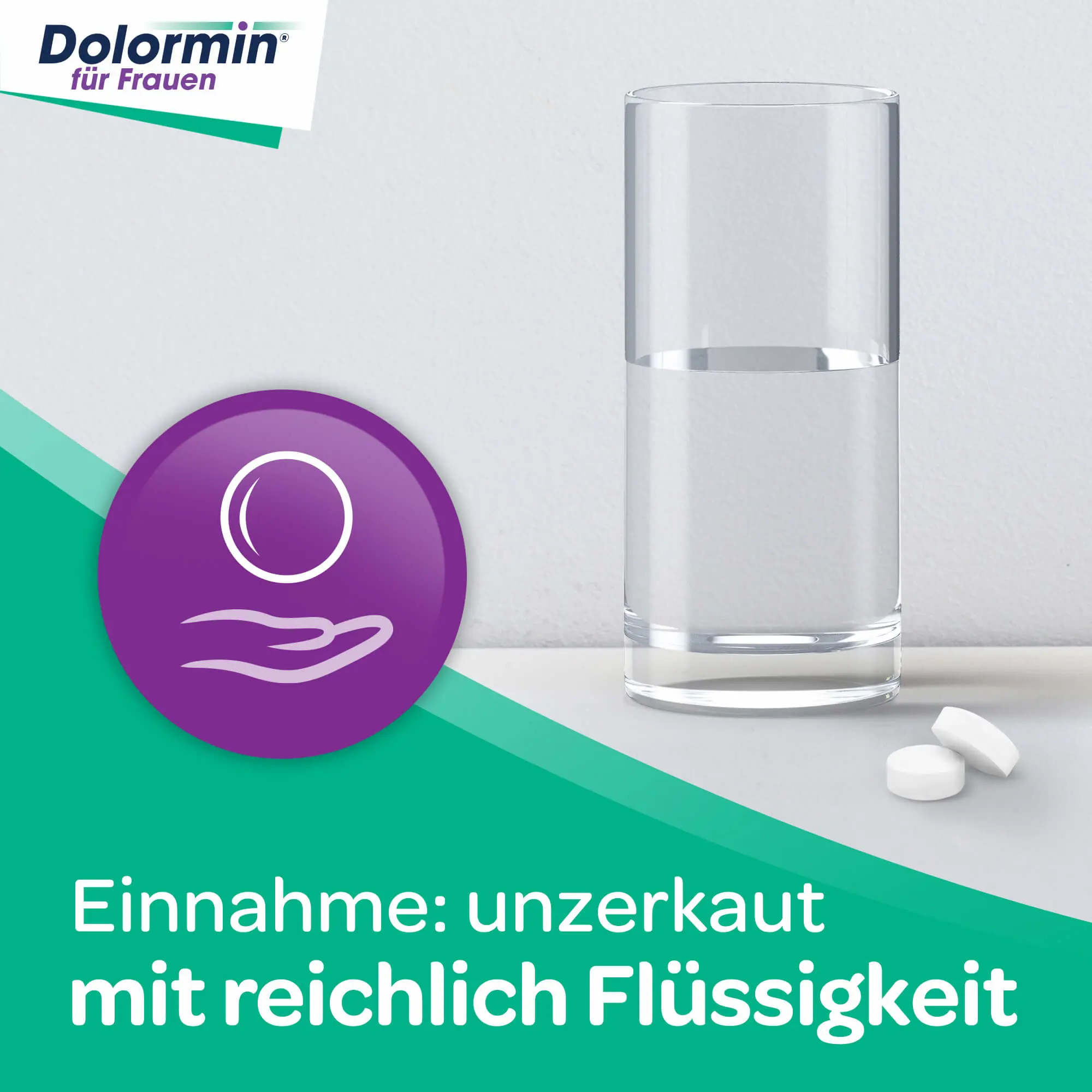 Dolormin für Frauen - Einnahme unzerkaut mit Reichlich Flüssigkeit