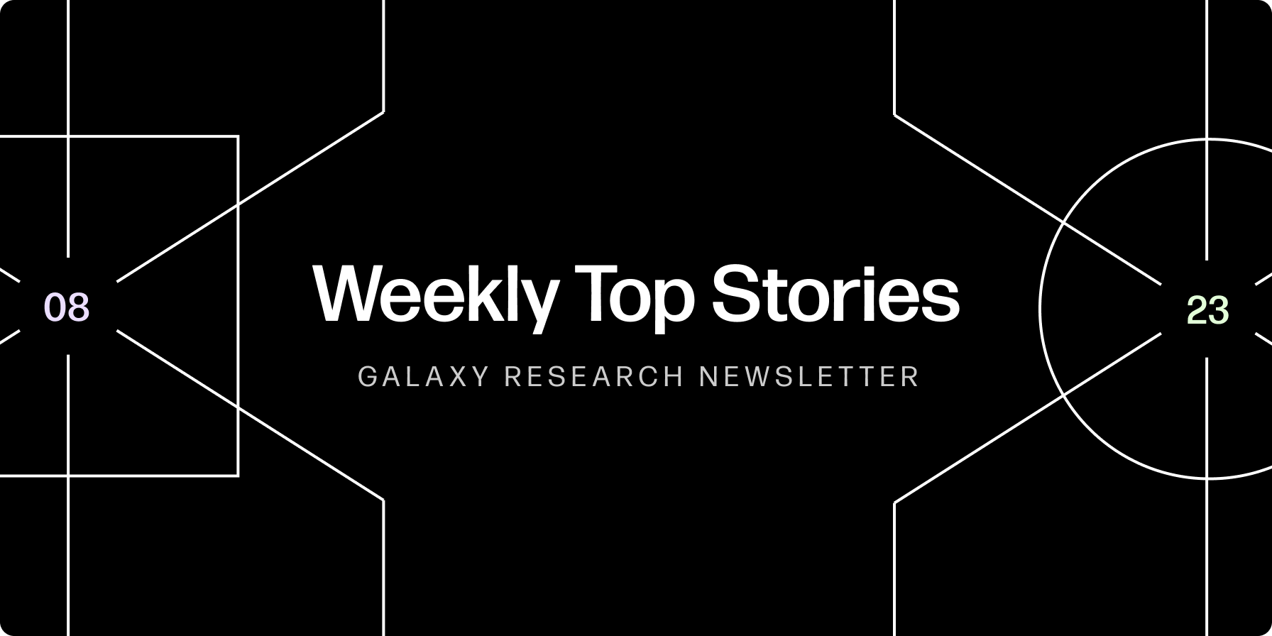 Weekly Top Stories 24-08-23 - Galaxy Research