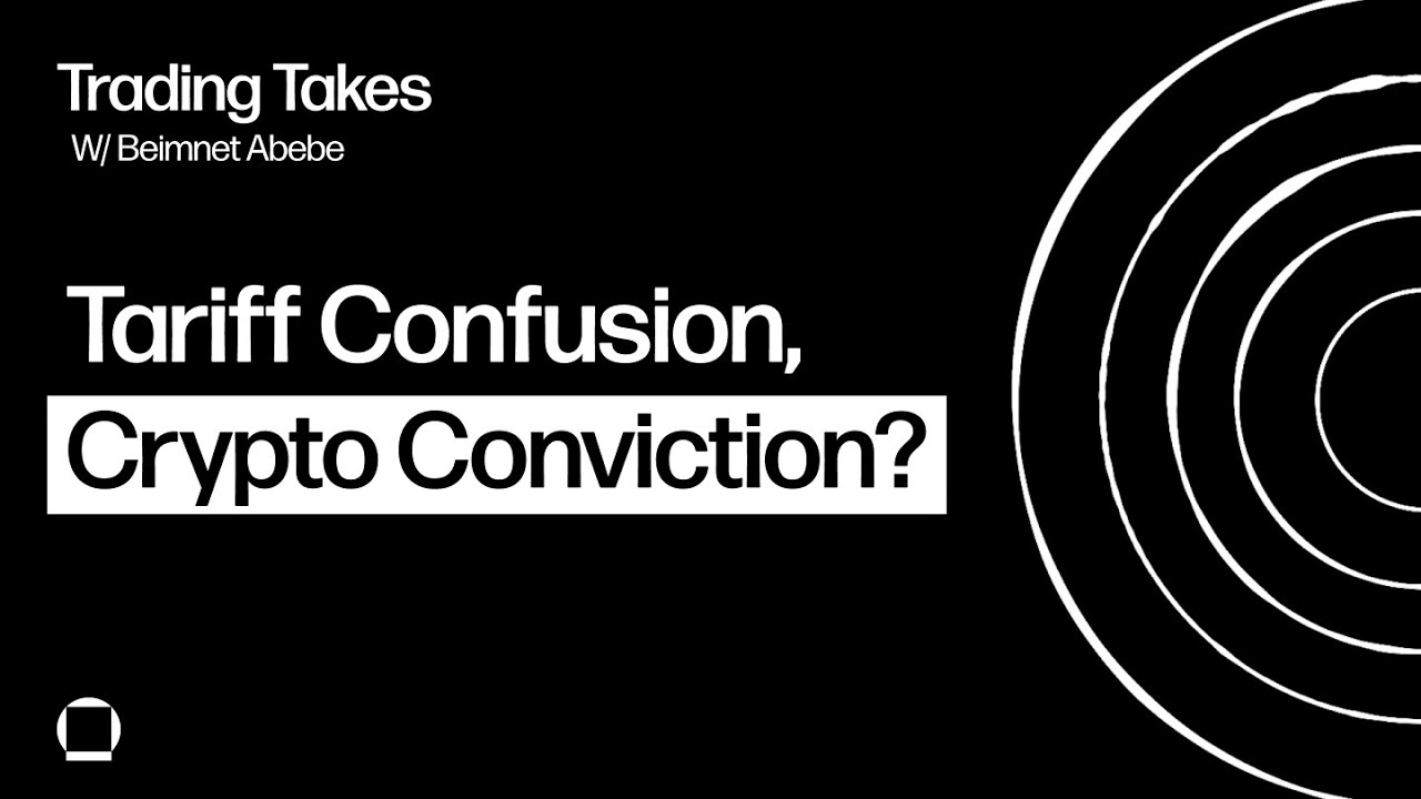 Tariff Confusion, Crypto Conviction? | Galaxy