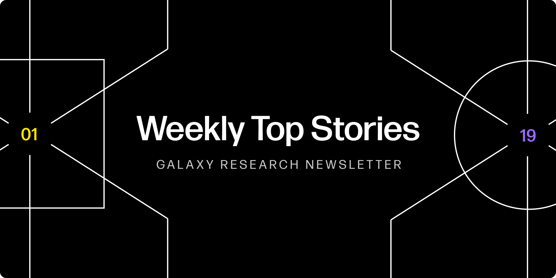 Weekly Top Stories 1-19-24 - Galaxy Research