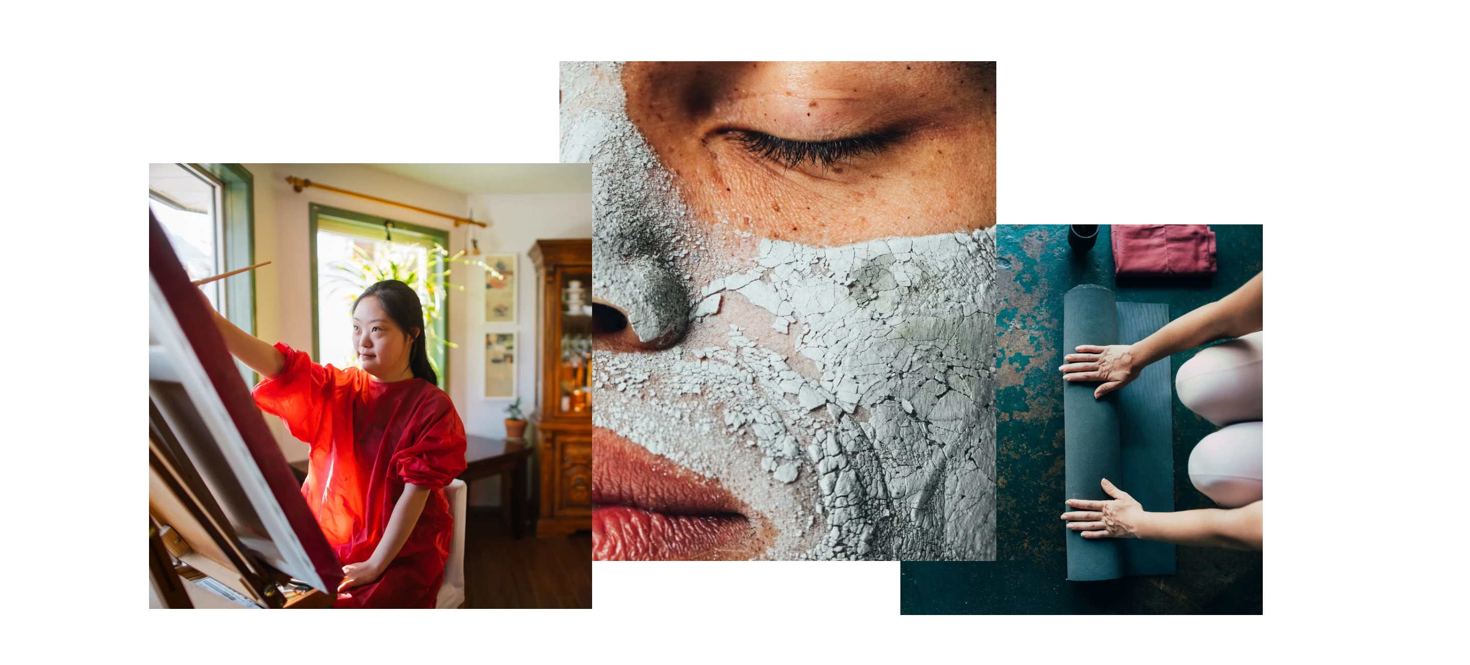 1. Woman in sheer red shirt painting on a canvas in front of big, sunny windows in an artist studio 
2. Close up of woman’s face with grey clay skincare mask 
3. Aerial photo of a woman’s legs and hands rolling up a yoga mat 