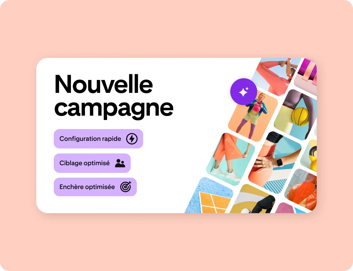 Un visuel avec un en-tête indiquant « Nouvelle campagne » et une grille d’Épingles avec des images liées au sport. Il y a des étiquettes violettes sous l’en-tête indiquant « Configuration rapide », « Ciblage optimisé » et « Enchères optimisées ». 