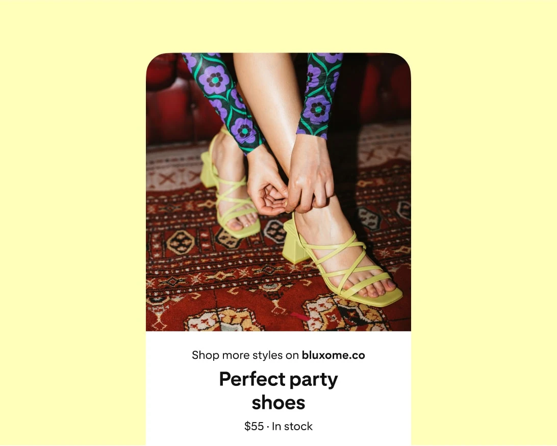 Ad on Pinterest featuring a woman fastening her yellow sandals, ad text states “Shop more styles. Perfect party shoes” $55-In stock”.