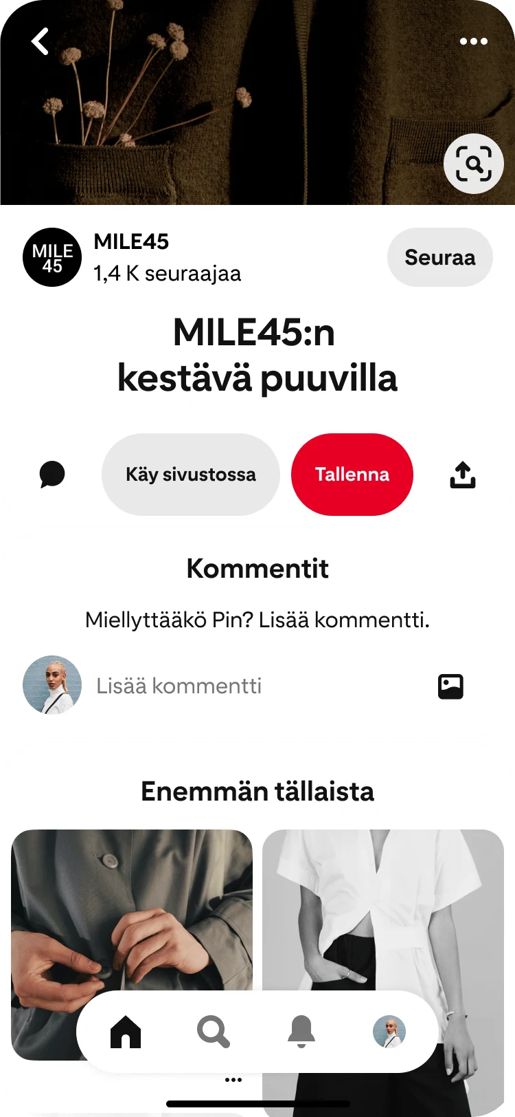 Mobiilinäkymä Pinterest-sovelluksesta, jossa on Aiheeseen liittyvät Pin-lisäykset -ominaisuus otsikolla Enemmän tällaista ja sen yläpuolella keskitetty MILE 45:n kestävä puuvilla -Pin-lisäys.