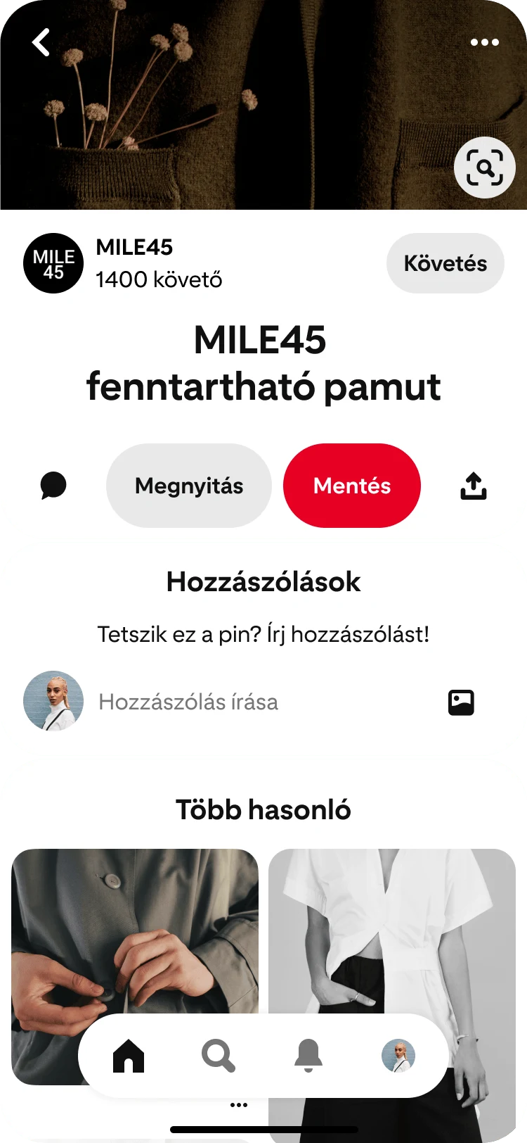 A Pinterest alkalmazás mobilnézete a „Több hasonlót” cím alatt futó Kapcsolódó pinek funkcióval, egy kiemelt MILE 45 fenntartható pamut pin alatt.