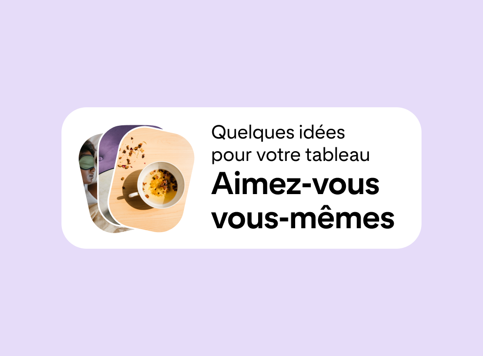 Une zone de texte de suggestions de tableaux « Idées pour votre tableau : aimez-vous vous-mêmes » centrée sur un fond violet.