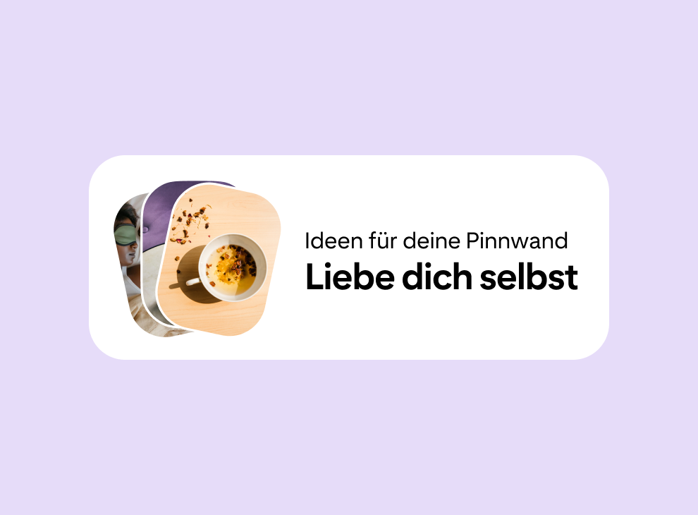 Ein Feld mit Pinnwandvorschlägen namens „Ideen für deine Pinnwand: Liebe dich selbst“ mittig vor einem hellvioletten Hintergrund.
